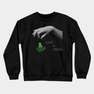 Save The Trees Crewneck Sweatshirt